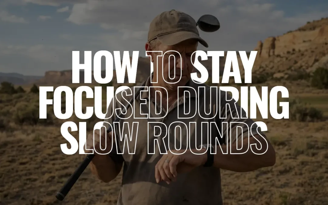 How to Stay Focused During Slow Rounds Even Though They Rarely Happen at Millsite Golf Course